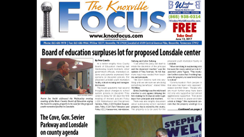 The Knoxville Focus for June 12, 2017