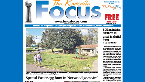 The Knoxville Focus for April 13, 2020