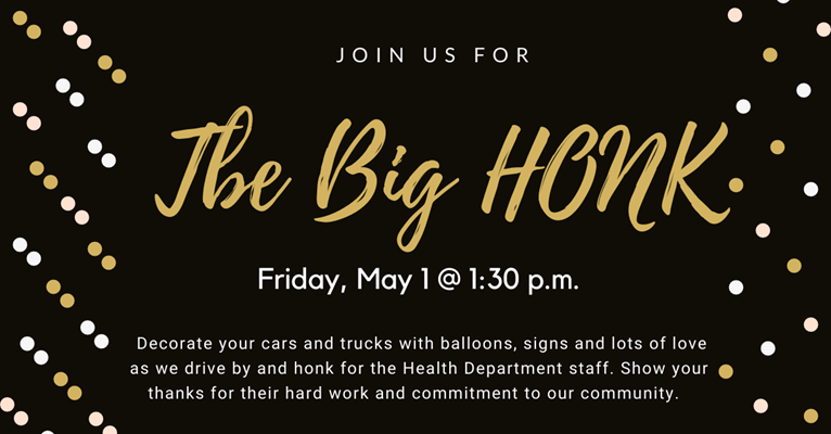 Join The Big Honk to thank the Knox County Health Department – Friday, May 1 at 1:30