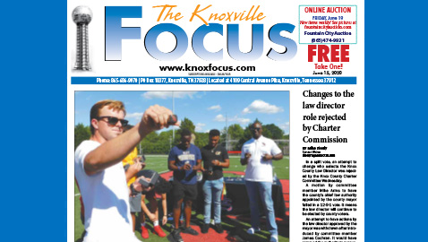 The Knoxville Focus for June 15, 2020