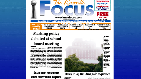 The Knoxville Focus for February 15, 2021
