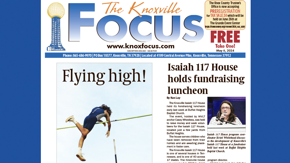 The Knoxville Focus for May 6, 2024